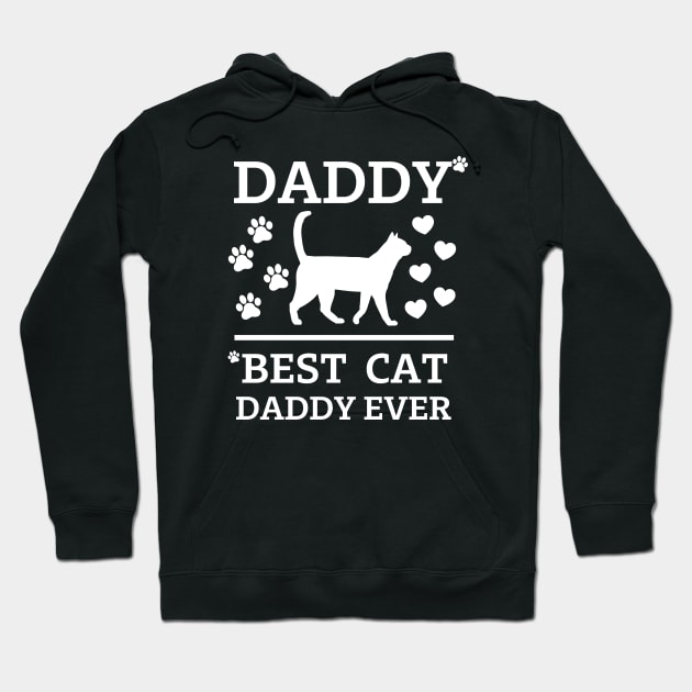 Best Cat Daddy ever white text Hoodie by Cute Tees Kawaii